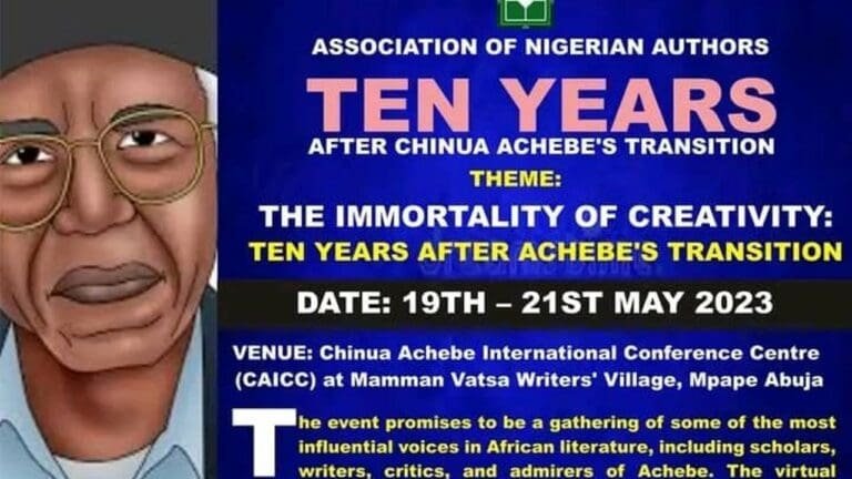 Chinua Achebe 10 years after: Writers remember the legend, May 19-21