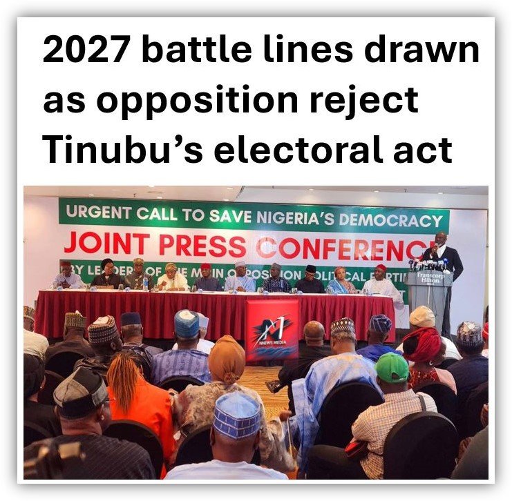 2027 battle lines drawn as opposition reject Tinubu’s electoral act, demands fresh amendment